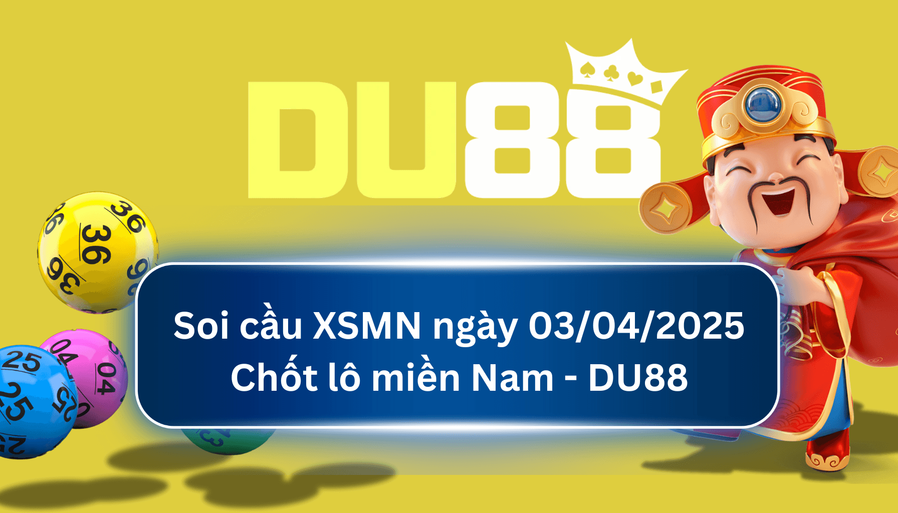DU88 Soi cầu XSMN ngày 03/04/2025 - Chốt lô miền Nam - DU88