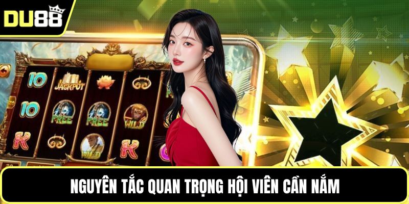 Nguyên tắc quan trọng hội viên cần nắm